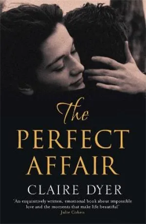 Claire Dyer: The Perfect Affair [2014] paperback